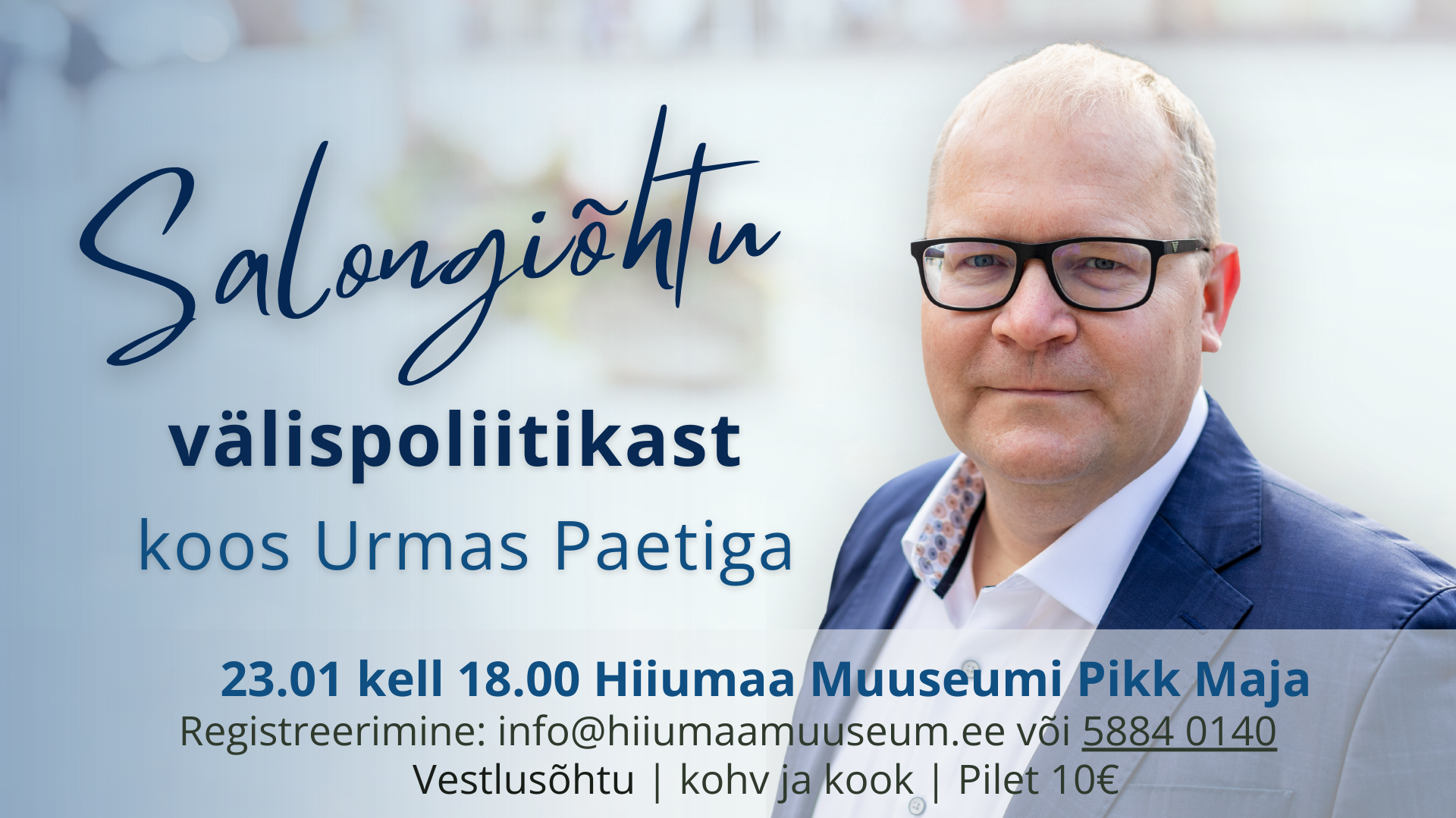 Salongiõhtu välispoliitikast koos Urmas Paetiga